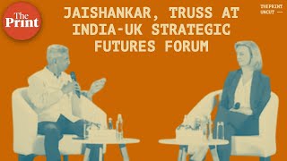Jaishankar, UK Foreign Secy Truss in conversation at India-UK Strategic Futures Forum video
