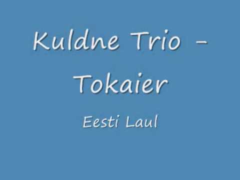 Kuldne Trio - Tokaier
