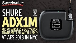 Video thumbnail for Sweetwater at AES 2018: Shure ADX1M Micro Bodypack for Axient Wireless by Sweetwater