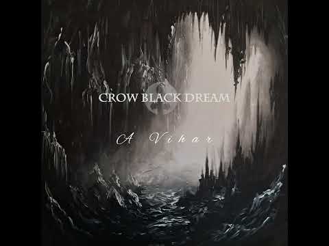 Crow Black Dream - A vihar (Official Music Video)
