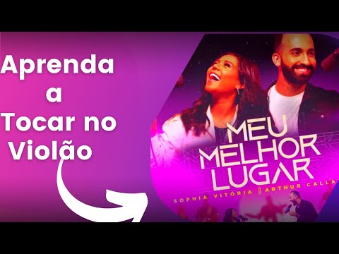 Meu Melhor Lugar - Sophia Vitória e Arthur…