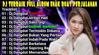 Download lagu DJ DANGDUT TERLARIS FULL ALBUM-PASRAH-JERITAN HATIKU-ENAK BUAT TEMAN SANTAI 2023 @bang_arischa mp3