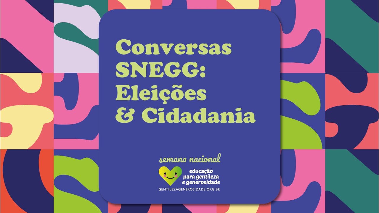 Conversas SNEGG: Eleições & Cidadania