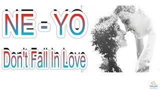 Ne-Yo - Don't Fall In Love Lyrics