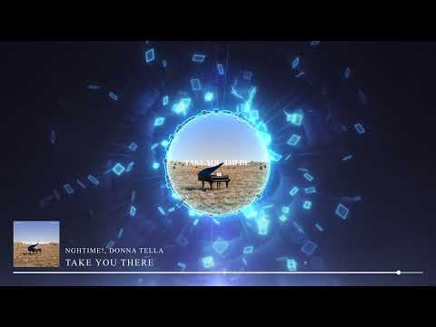 NGHTIME! & Donna Tella - Take You There