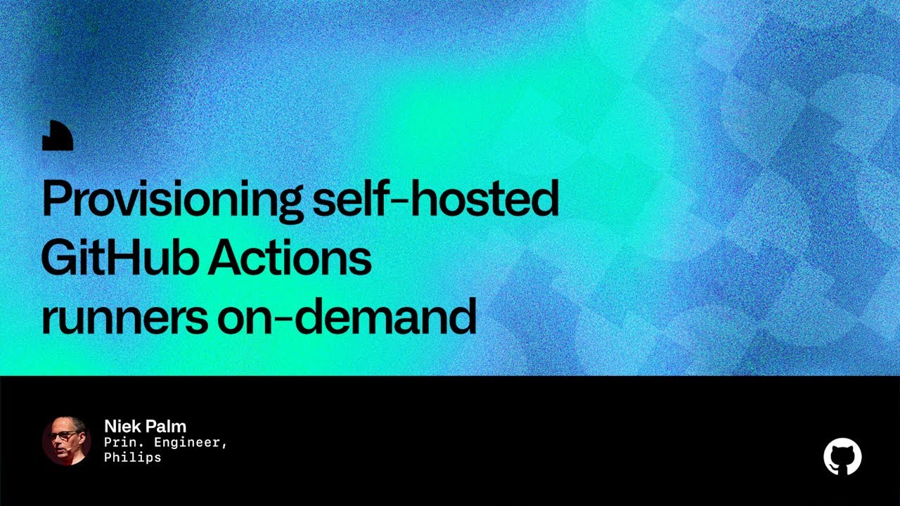 Provisioning self hosted GitHub Actions runners on demand - Universe 2022