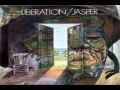 JASPER  Liberation 09   Cuttin' Out 10   The Beard 11   Liberation II 12   Finale