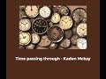 Time passing through - Kaden McKay (S L O W E D)