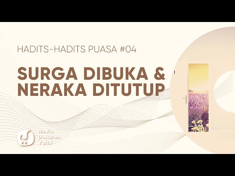 Ketika Pintu Surga Dibuka dan Pintu Neraka Ditutup - Hadits-hadits Puasa 4 - Audio Dakwah Yufid TV