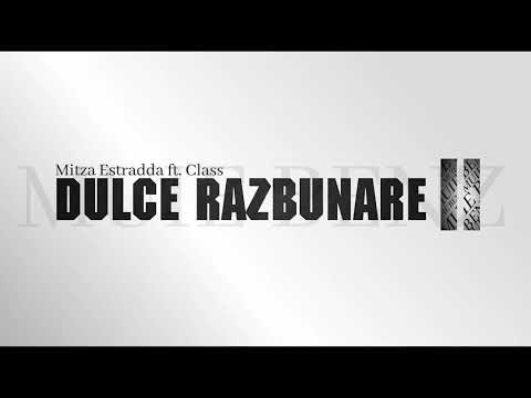 Mitza Estradda x CLASS - Dulce Razbunare 2