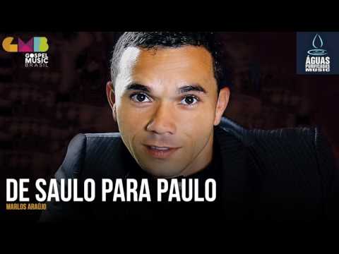 Marlos Araújo - De Saulo Para Paulo (Águas Purificadas)