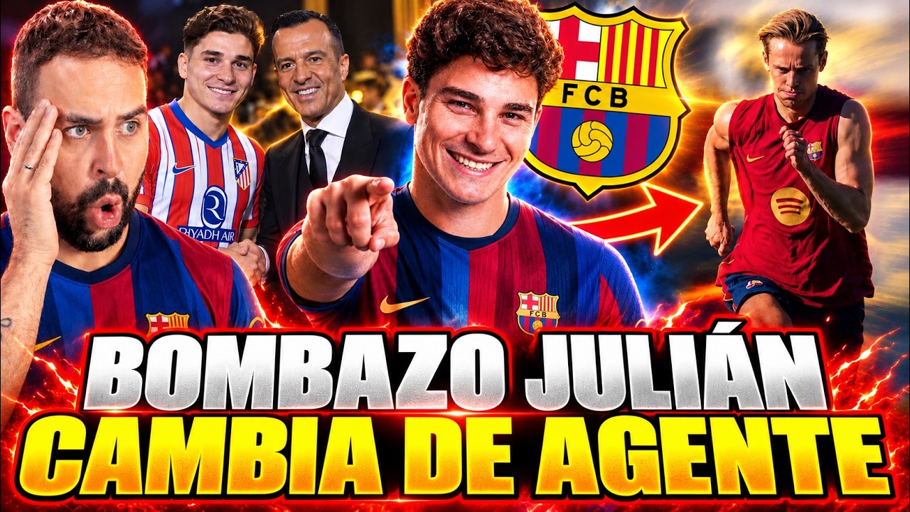 💣BOMBAZO JULIÁN ÁLVAREZ: ¡CAMBIA de AGENTE! ¿MÁS CERCA del BARÇA? - DE JONG ENTRENA con el GRUPO