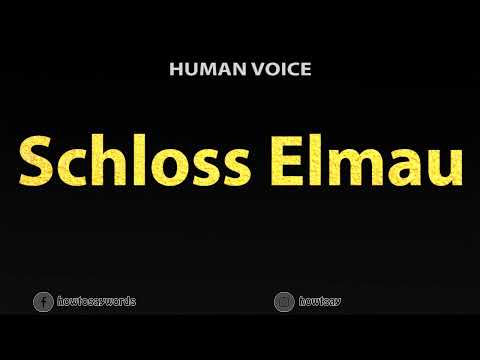 How To Pronounce Schloss Elmau