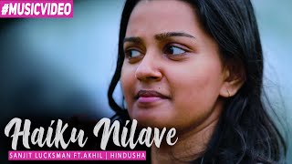 Download lagu Haiku Nilavey -   | Sanjit Lucksman | Indhuja | Akhil mp3