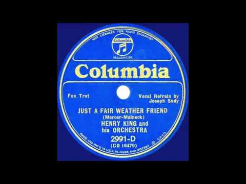Henry King & His Orchestra - Just A Fair Weather Friend (1935)