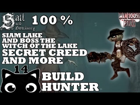 SALT AND SANCTUARY WALKTHROUGH 100% HUNTER - 14 - BOSS THE WITCH OF THE LAKE, SECRET CREED AND MORE
