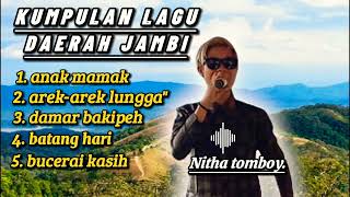 Download lagu Kumpulan lagu daerah Jambi || Nitha tomboy - versi org mp3