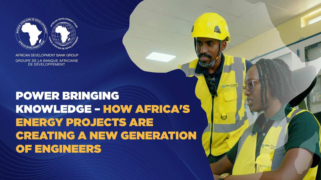 Power bringing knowledge - How Africa's Energy Projects Are Creating a New Generation of Engineers