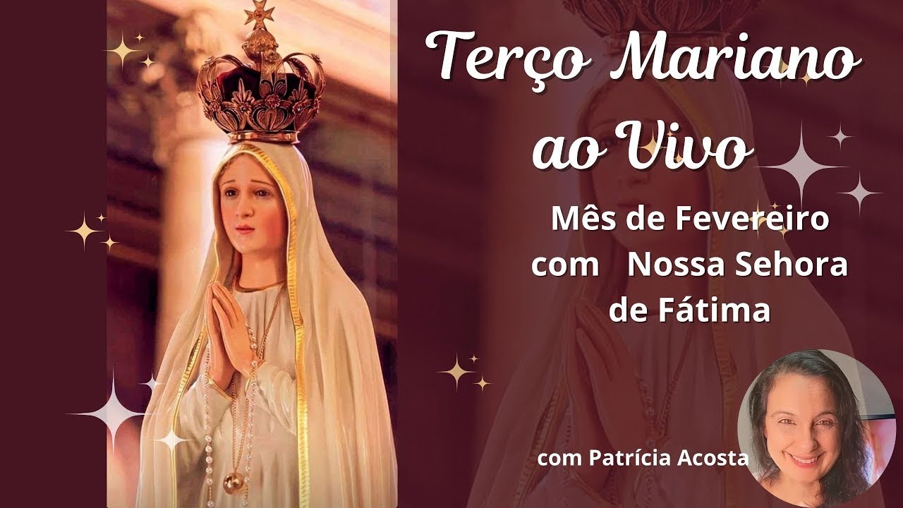 Santo Terço ao Vivo 27/02/25 TERÇO MARIANO - FEVEREIRO COM NOSSA SENHORA DE FÁTIMA