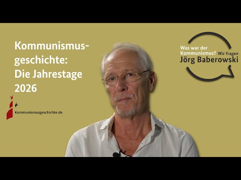 Kommunismusgeschichte: Die Jahrestage 2026 – Was war der Kommunismus? Wir fragen Jörg Baberowski