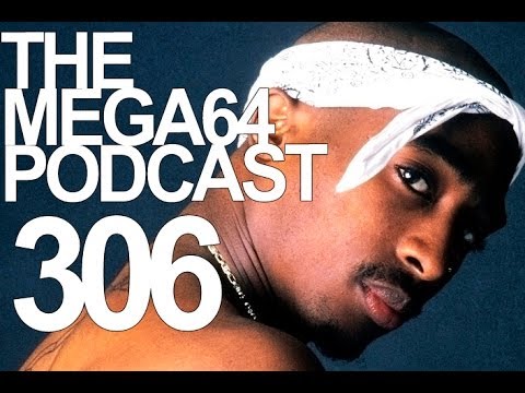 MEGA64 PODCAST: EPISODE 306 - Mega64