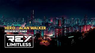 Download lagu Hero - Alan Walker [ReyLimitless Breakbeat Remix] mp3