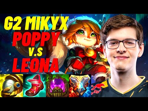 G2 MIKYX PLAYS POPPY VS LEONA SUPPORT |EUW GRANDMASTER PATCH 11.4| [League of Legends] Full Gameplay
