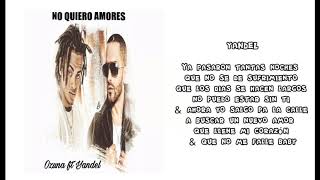 YANDEL FT OZUNA - NO QUIERO AMORES (LETRA)