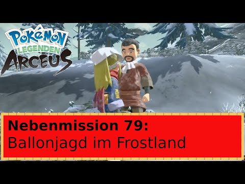 Pokémon-Legenden Arceus: Ballonjagd im Frostland (Nebenmission 79)