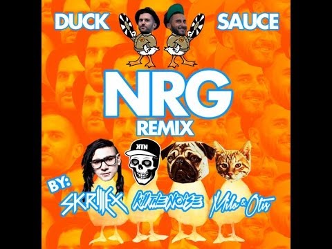 Duck Sauce - NRG (Skrillex, Kill The Noise, Milo & Otis Remix) - LYRICS