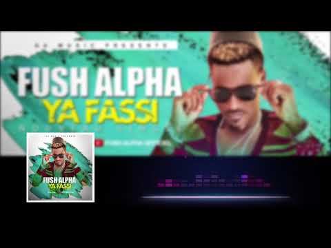 Fush Alpha - Ya Fassi (Audio Officiel )