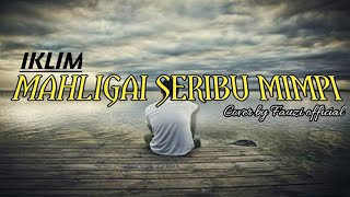 Download lagu Iklim Mahligai seribu mimpi cover by fauzi officia... mp3