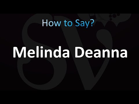 How to Pronounce Melinda Deanna