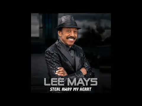 Lee Mays "Steal Away My Heart"