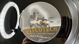 Discotech – Dance (It's Your Last Chance) (Shake Up Mix) - Club Tools – 006327-0 CLU (1996)