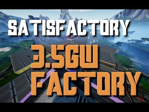 Fully stackable ~3.5GW Satisfactory factory tour
