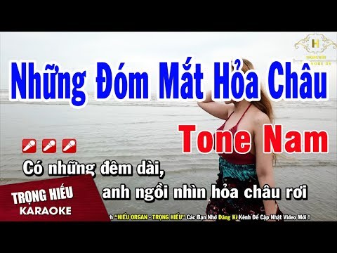 Karaoke Những Đóm Mắt Hỏa Châu Tone Nam Nhạc Sống | Trọng Hiếu