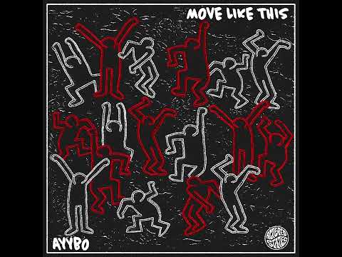 AYYBO - MOVE LIKE THIS (Official Audio)