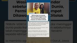 Wasiat Terakhir Epy Kusnandar sebelum Meninggal Dunia, Istri Sempat Menawar: Nyusahin Orang