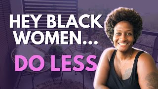 How to Say No 🙅🏿‍♀️ | For Black Women Who Do Too Much