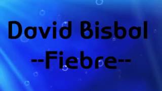 David Bisbal - Fiebre (Letra)