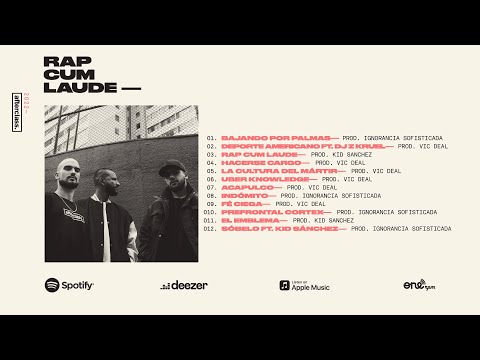 Luis7Lunes, Vic Deal & Maco Maat - Rap Cum Laude (Álbum Completo)