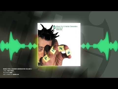 Music For A Harder Generation Volume 4 (Disc 2) - Mixed by Mark EG