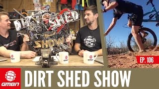 Do We Want An Endless Summer For Mountain Biking? | Dirt Shed Show Ep. 106