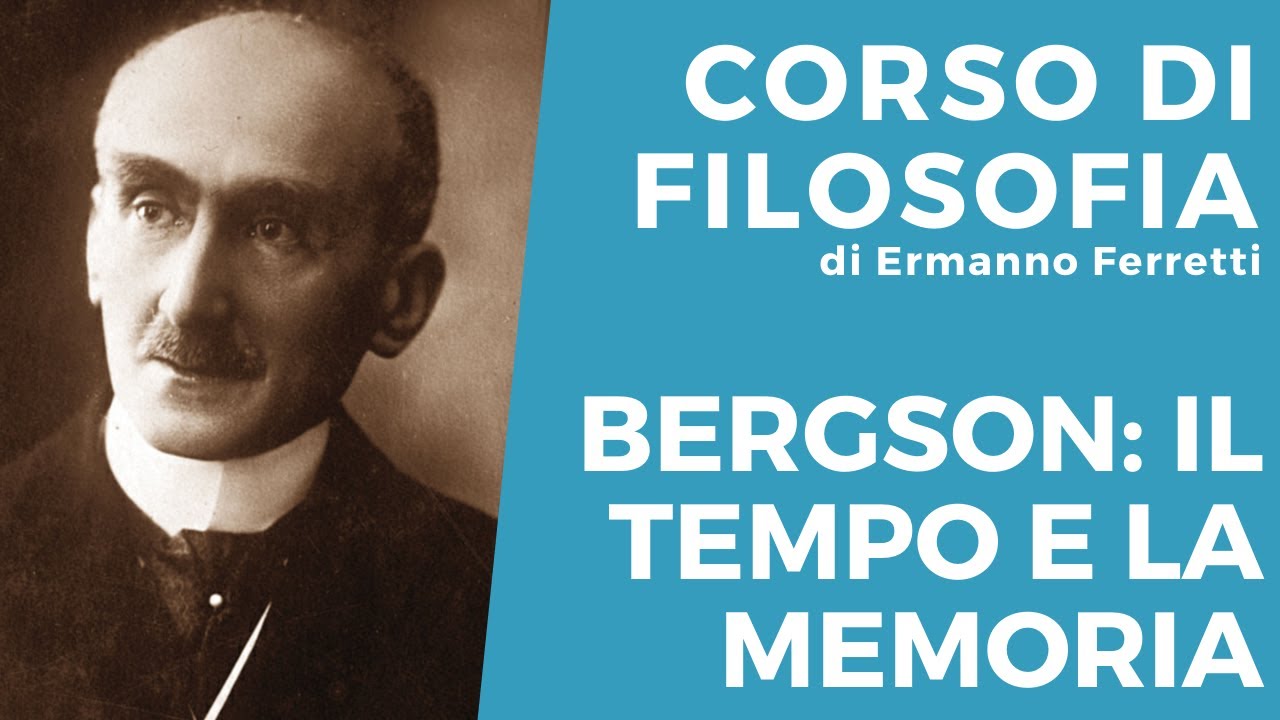Bergson: il tempo e la memoria