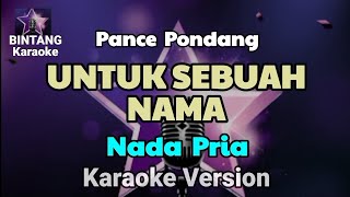 Download lagu UNTUK SEBUAH NAMA - Pance Pondang ( KARAOKE NADA PRIA ) mp3 Download lagu UNTUK SEBUAH NAMA - Pance Pondang ( KARAOKE NADA PRIA ) mp3