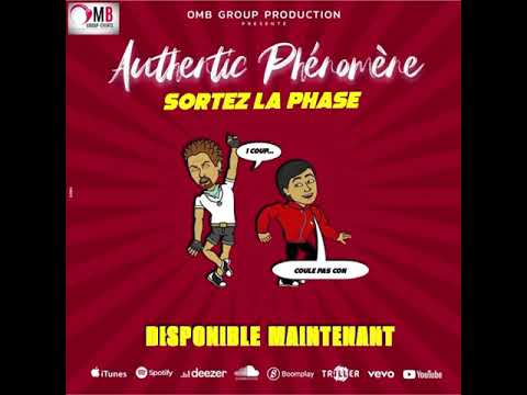 Authentic phénomène "SORTEZ LA PHASE"