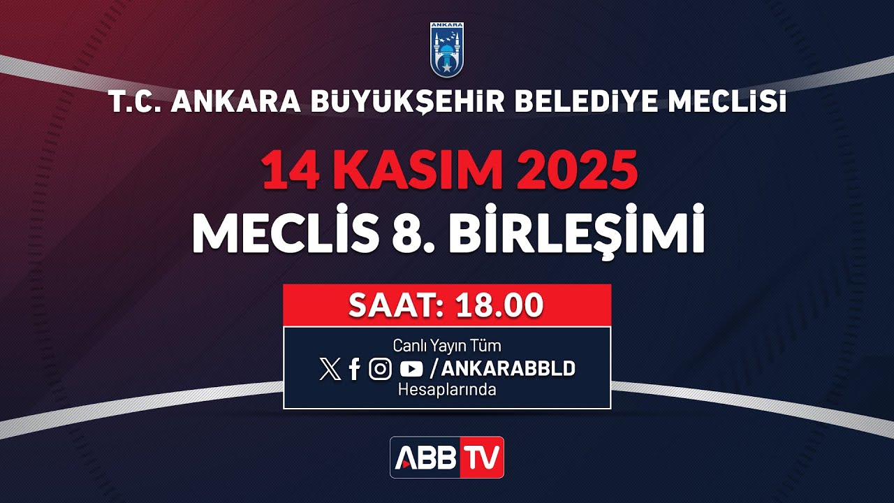 T.C. ANKARA BÜYÜKŞEHİR BELEDİYESİ - Kasım Ayı Meclis Toplantısı 8. Birleşimi