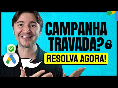 CAMPAIGN STUCK ON GOOGLE ADS: VALIDATED STEP-BY-STEP GUIDE TO FIX IT QUICKLY AND SELL A LOT