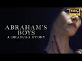 Abraham S Boys A Dracula Story 2025 Shudder New Horror Movie Breakdown Facts And Review